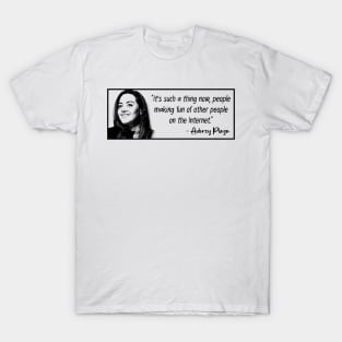 Aubrey Plaza Quotes T-Shirt